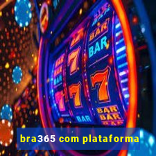 bra365 com plataforma